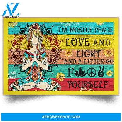 Hippie Girl Im Mostly Peace Love And Light And A Little Go F Yourself Poster Canvas