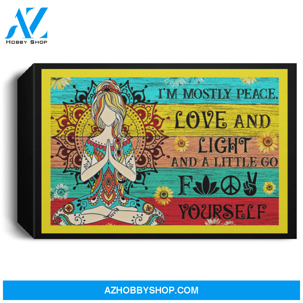 Hippie Girl Im Mostly Peace Love And Light And A Little Go F Yourself Poster Canvas