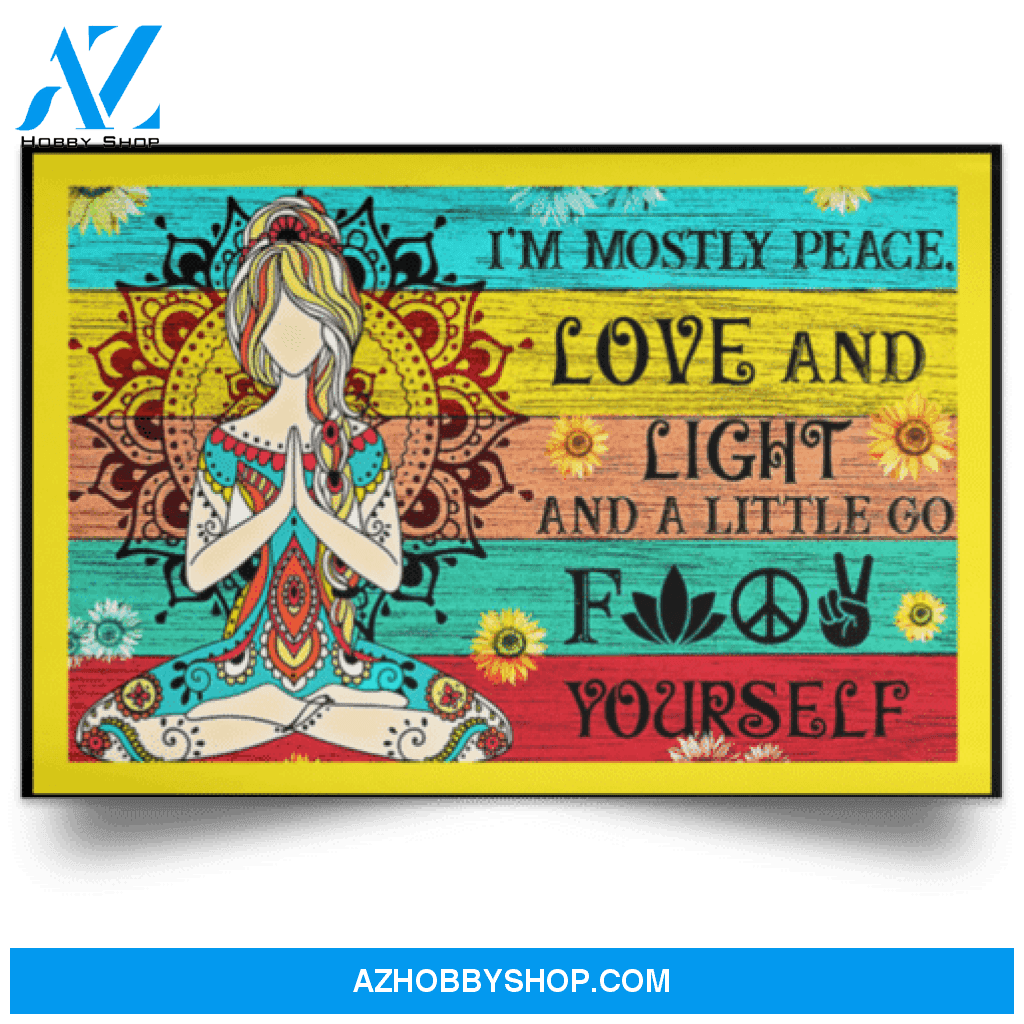 Hippie Girl Im Mostly Peace Love And Light And A Little Go F Yourself Poster Canvas
