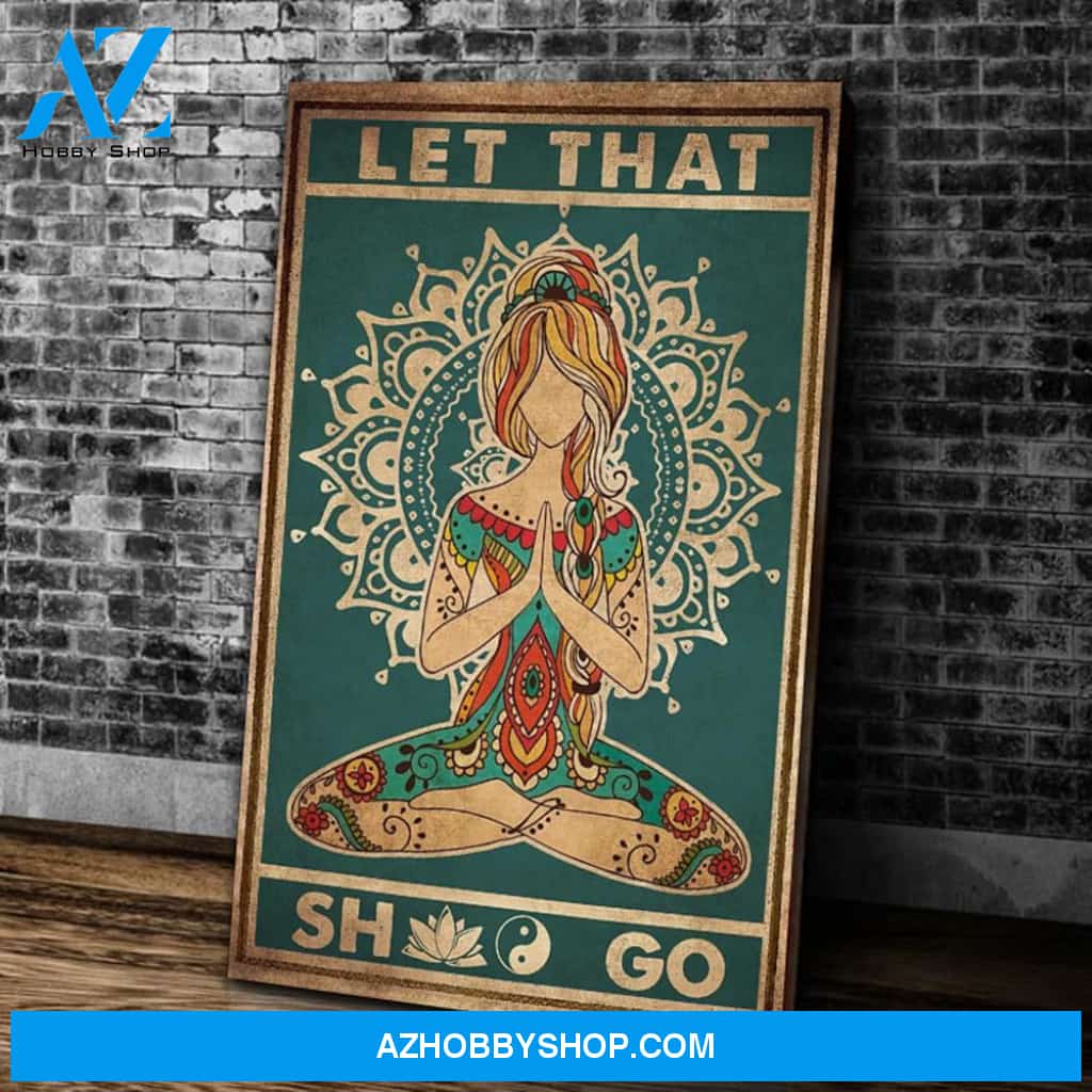 Hippie Girl Yoga Let That Shit Go Matte Canvas