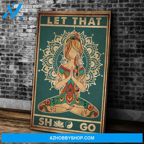 Hippie Girl Yoga Let That Shit Go Matte Canvas
