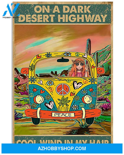 Hippie Poster On A Dark Desert Highway Cool Wind In My Hair Wall Decor