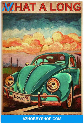 Hippie Ride By Car What A Long Strange Trip It's Been Love Peace Canvas And Poster, Wall Decor Visual Art