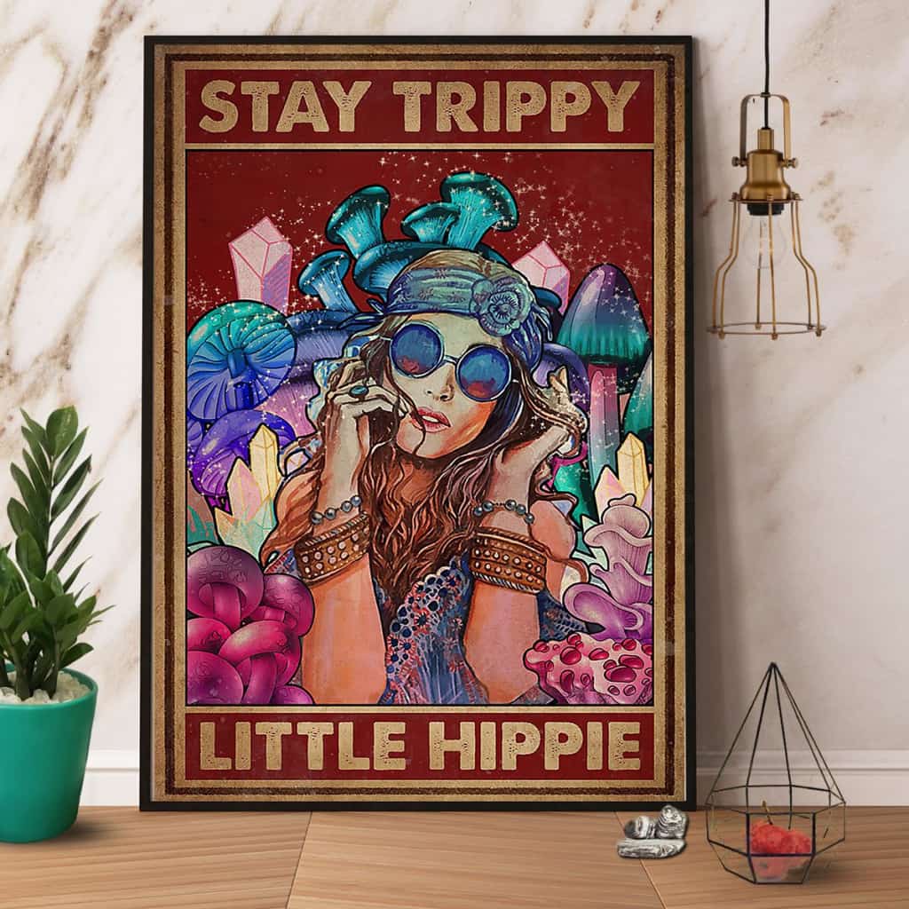 Hippie Stay Trippy Little Hippie Paper Poster No Frame Matte Canvas Wall Decor