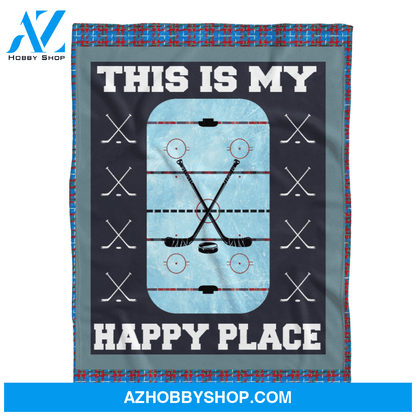 Hockey Blanket, This Is My Happy Place Hockey Blanket Gift For Hockey Lovers
