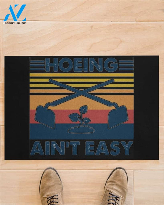 Hoeing Ain't Easy Vintage Funny Doormat Gift For Gardening Lovers Birthday Gift Home Decor Warm House Gift Welcome Mat