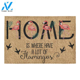 Home Is Where Have A Lot Of Flamingo Funny Indoor And Outdoor Doormat Warm House Gift Welcome Mat Gift For Flamingo Lovers