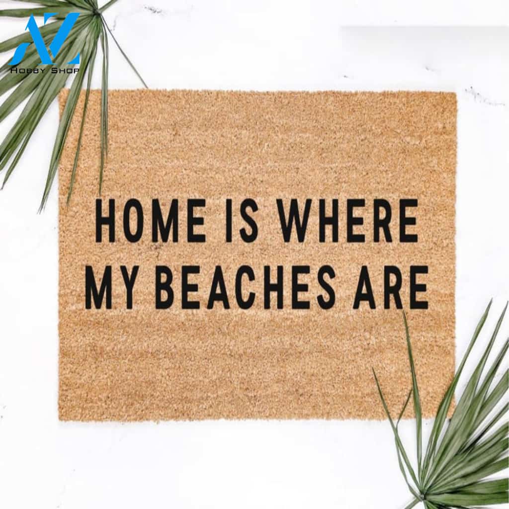 Personalized Name Family House Home Is Where My Beaches Are Doormat Housewarming Gift Family Welcome Mat Gift For Friend Family