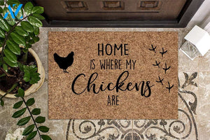 Home Is Where My Chickens Are Farmhouse Doormat | Welcome Mat | House Warming Gift