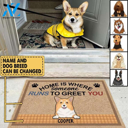 Home Is Where Someone Run To Greet You - Personalized Doormat