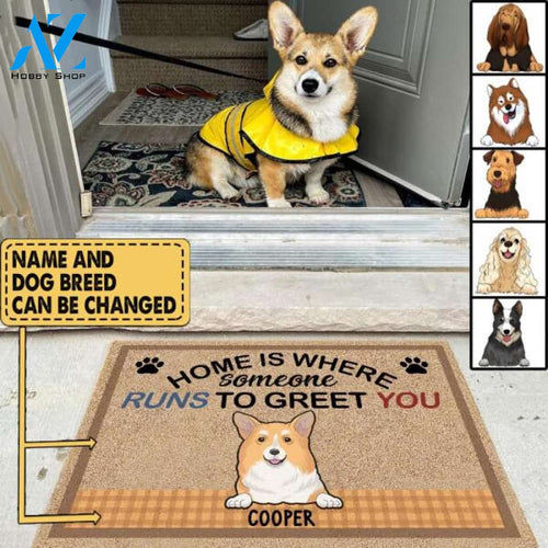 Home Is Where Someone Run To Greet You - Personalized Doormat
