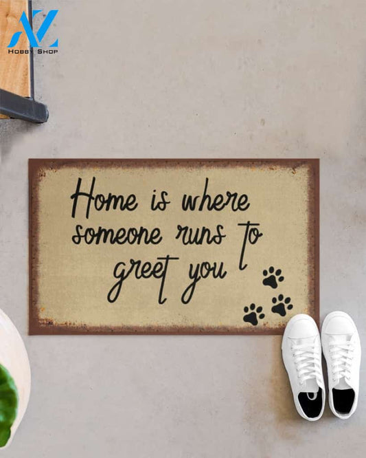 Home Is Where Someone Runs To Greet You Funny Doormat Gift For Dog Cat Pet Lovers Birthday Gift Home Decor Warm House Gift Welcome Mat
