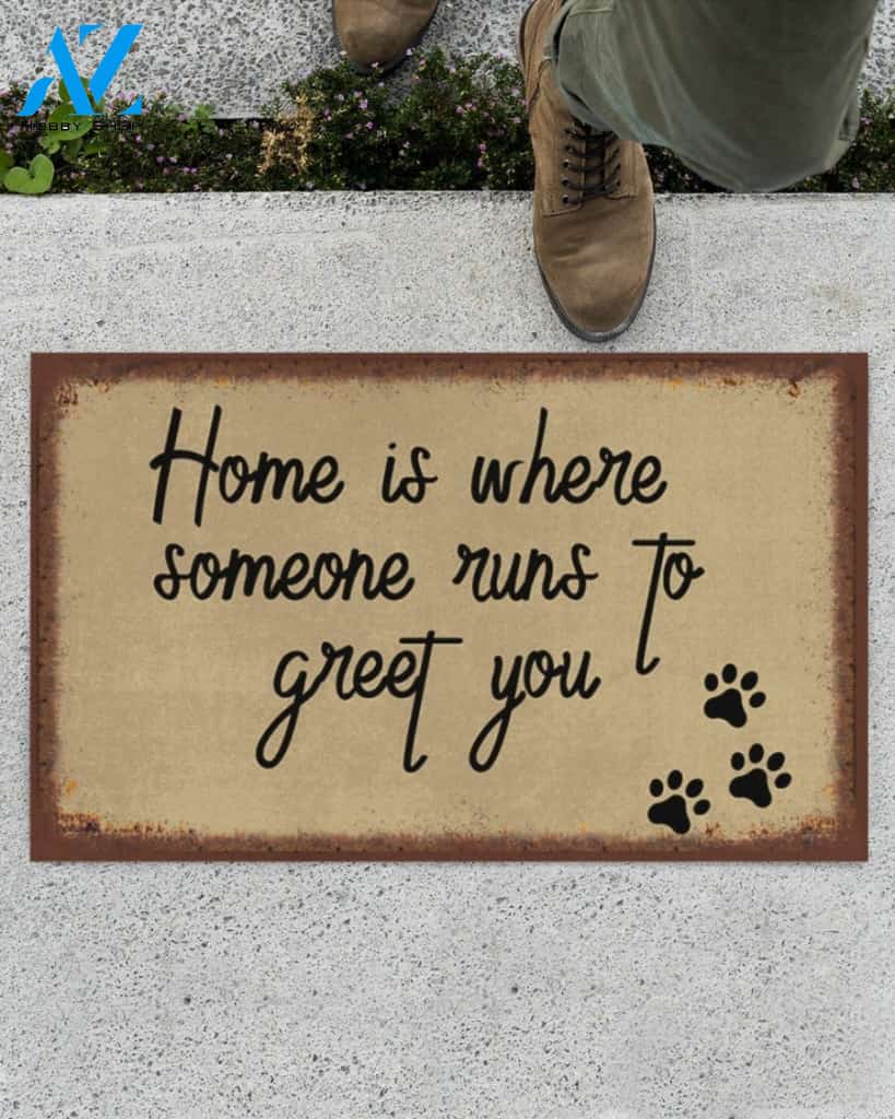 Home Is Where Someone Runs To Greet You Funny Doormat Gift For Dog Cat Pet Lovers Birthday Gift Home Decor Warm House Gift Welcome Mat