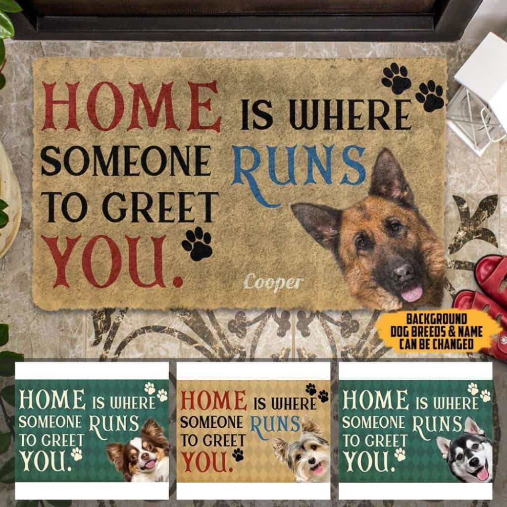 Home Is Where Someone Runs To Greet You Personalized Doormat