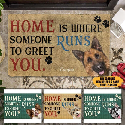 Home Is Where Someone Runs To Greet You Personalized Doormat