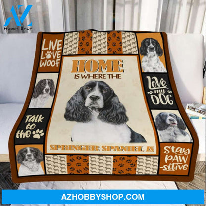 Home Is Where Springer Spaniel Is Blanket Gift For Dog Lovers 