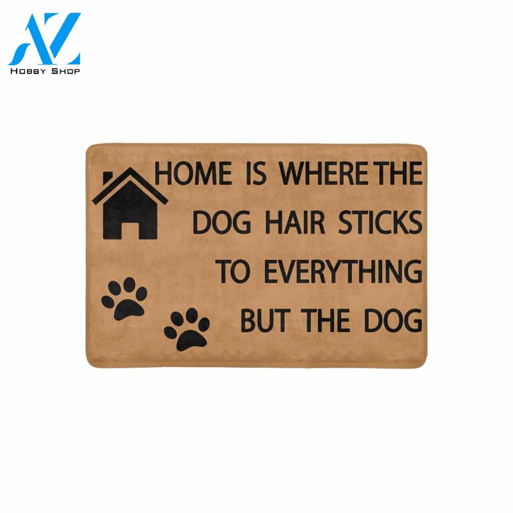 HOME IS WHERE THE DOG HAIR Doormat 23.6" x 15.7" | Welcome Mat | House Warming Gift