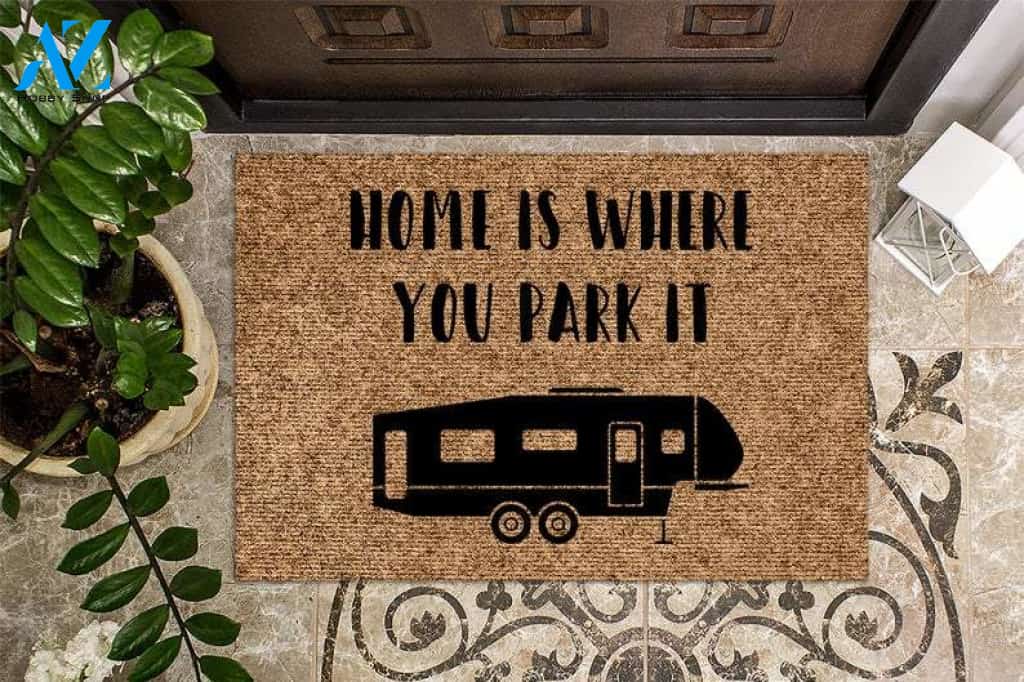 Home is Where you Park It, Fifth Wheel Camper RV, Camping Gift, Camping Welcome Mat, Camper Doormat, RV Decor, RV Doormat