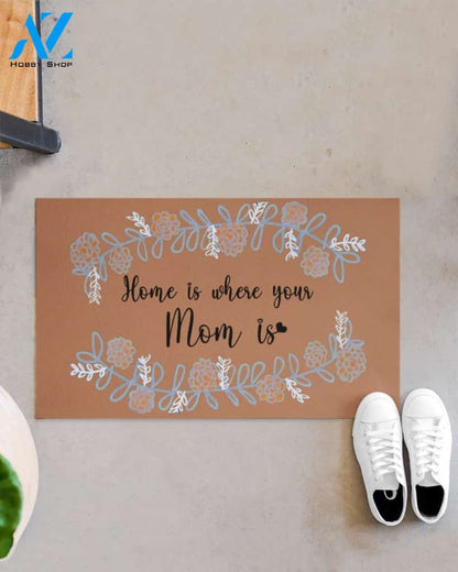 Home Is Where Your Mom Is Floral Doormat Gift For Mom Birthday Gift Home Decor Warm House Gift Welcome Mat