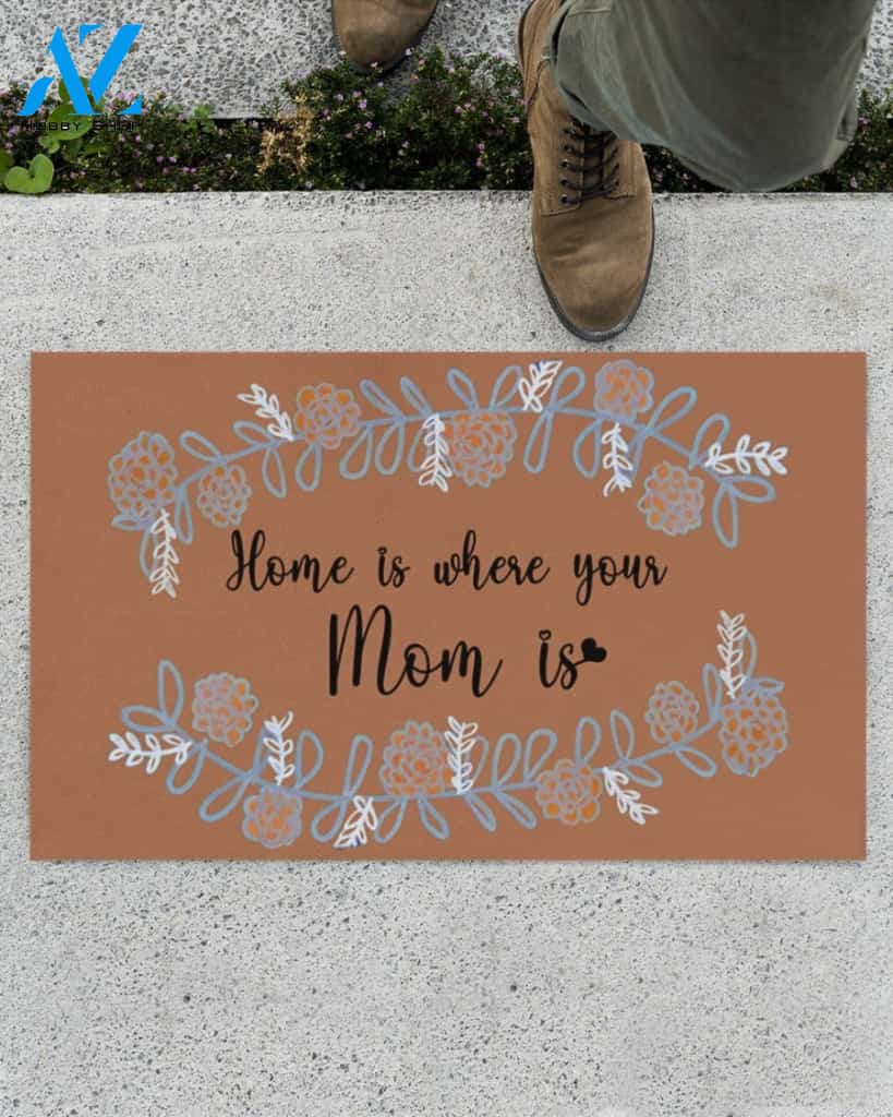 Home Is Where Your Mom Is Floral Doormat Gift For Mom Birthday Gift Home Decor Warm House Gift Welcome Mat
