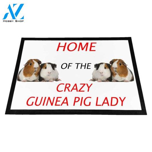 Home Of The Crazy Guinea Pig Lady Rubber Doormat