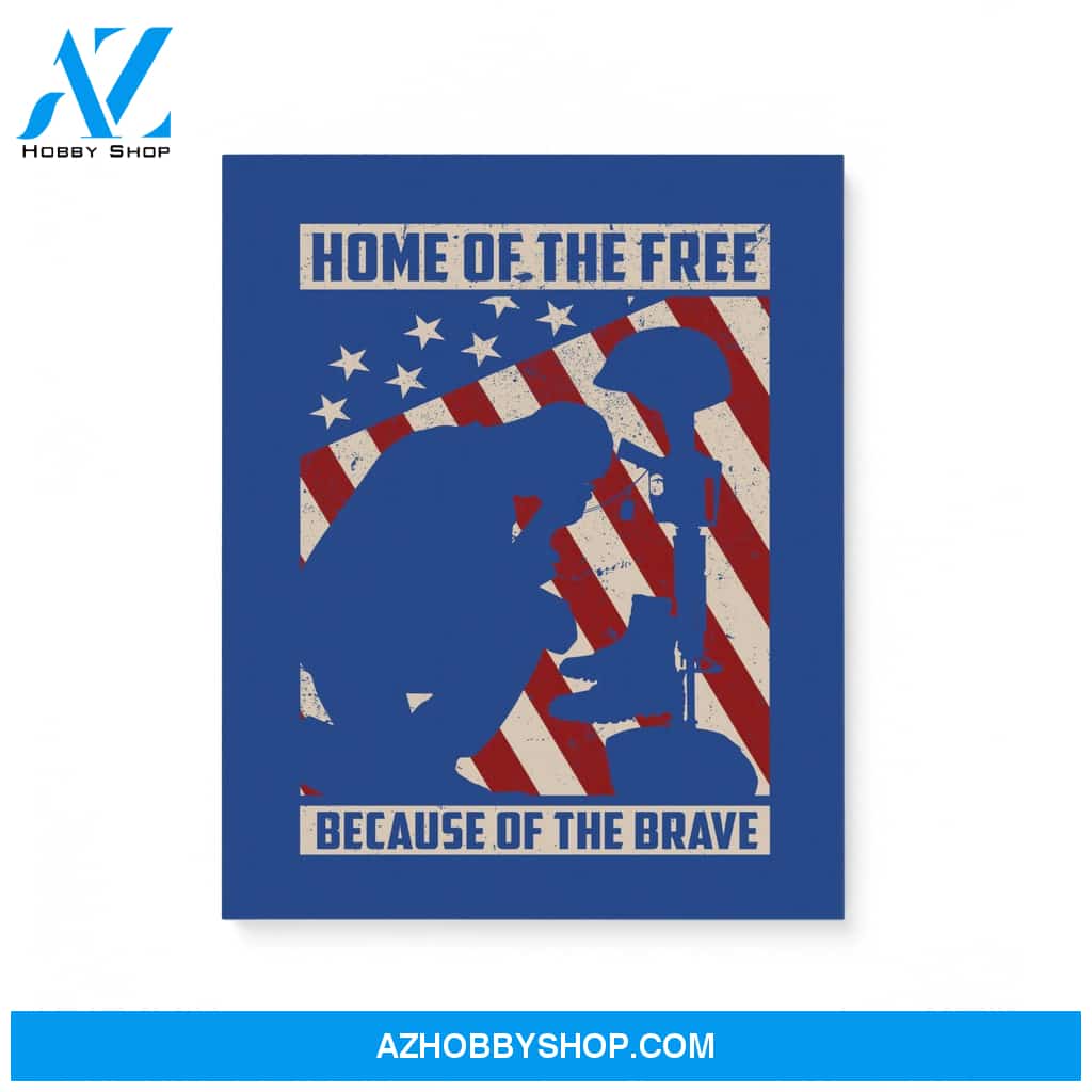 Home Of The Free Because Of The Brave Warrior Military Patriot American Flag Veteran Gift Matte Canvas