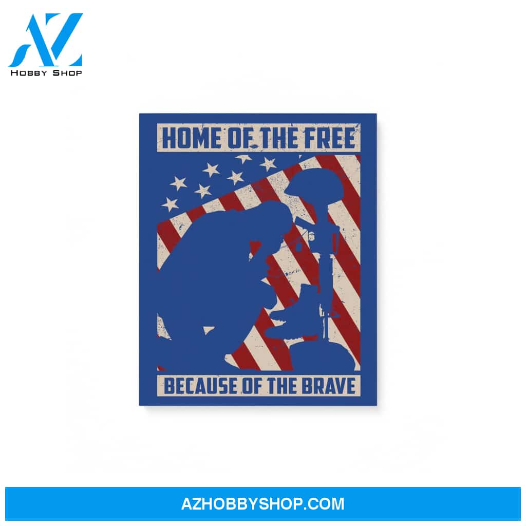 Home Of The Free Because Of The Brave Warrior Military Patriot American Flag Veteran Gift Matte Canvas