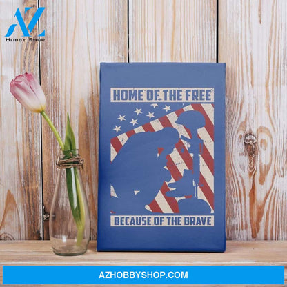 Home Of The Free Because Of The Brave Warrior Military Patriot American Flag Veteran Gift Matte Canvas