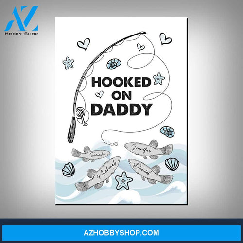 Hooked On Daddy Premium Canvas