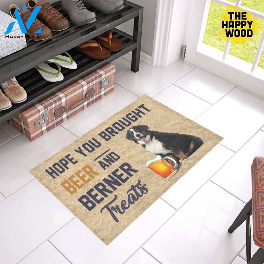 Hope You Bought Beer And Berner Treats Doormat