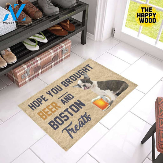 Hope You Bought Beer And Boston Terrier Treats Doormat