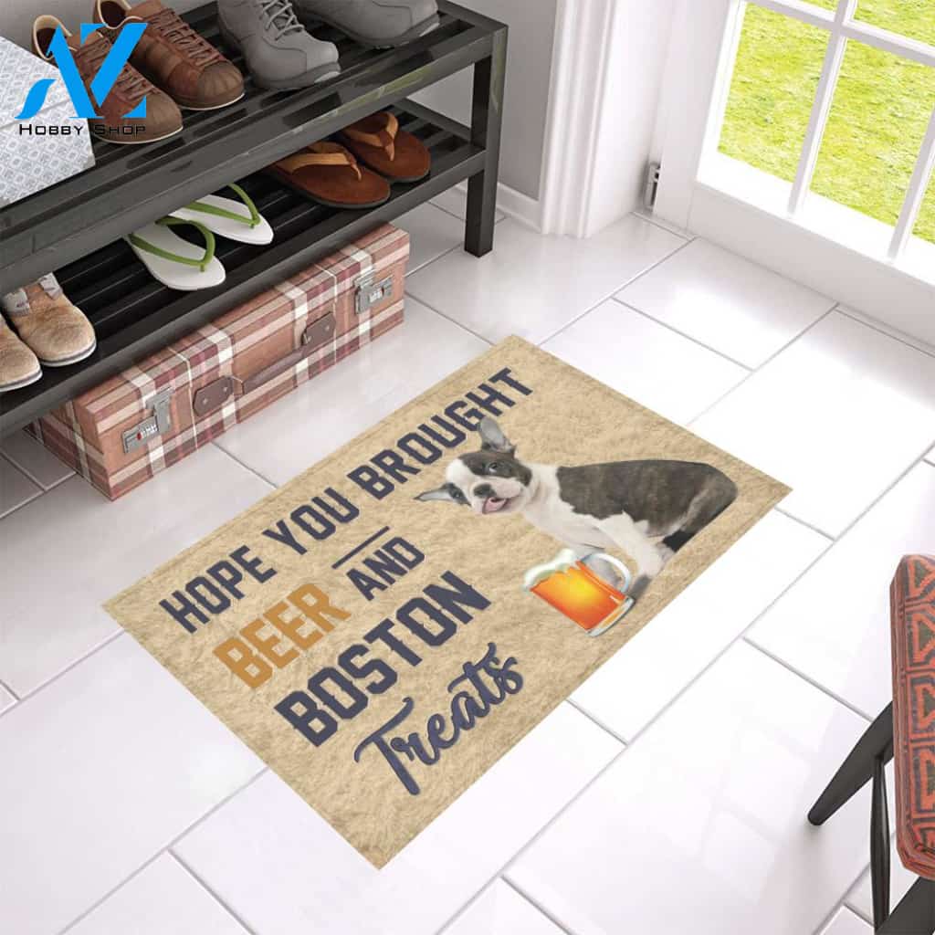 Hope You Bought Beer And Boston Terrier Treats Doormat