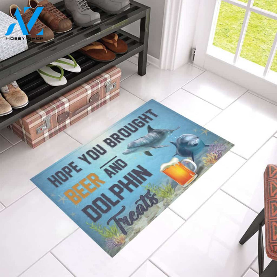 Hope You Bought Beer And Dolphin Treats Doormat