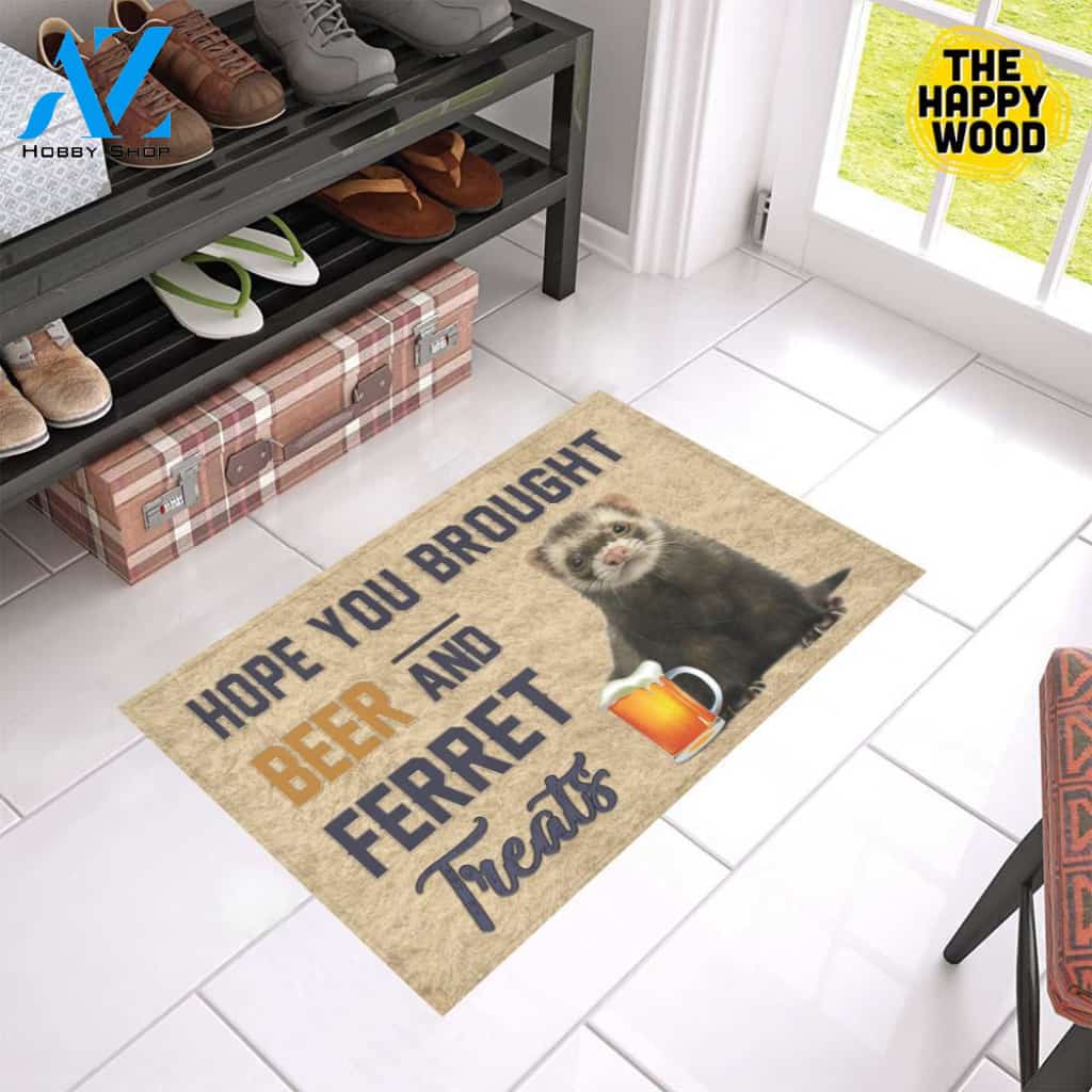 Hope You Bought Beer And Ferret Treats Doormat