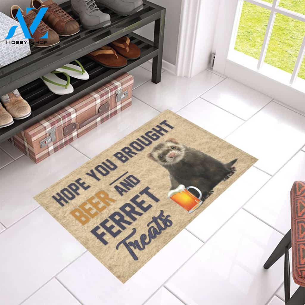 Hope You Bought Beer And Ferret Treats Doormat