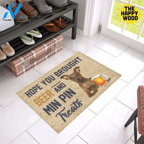Hope You Bought Beer And Min Pin Treats Doormat