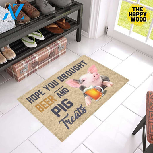 Hope You Bought Beer And Pig Treats Doormat