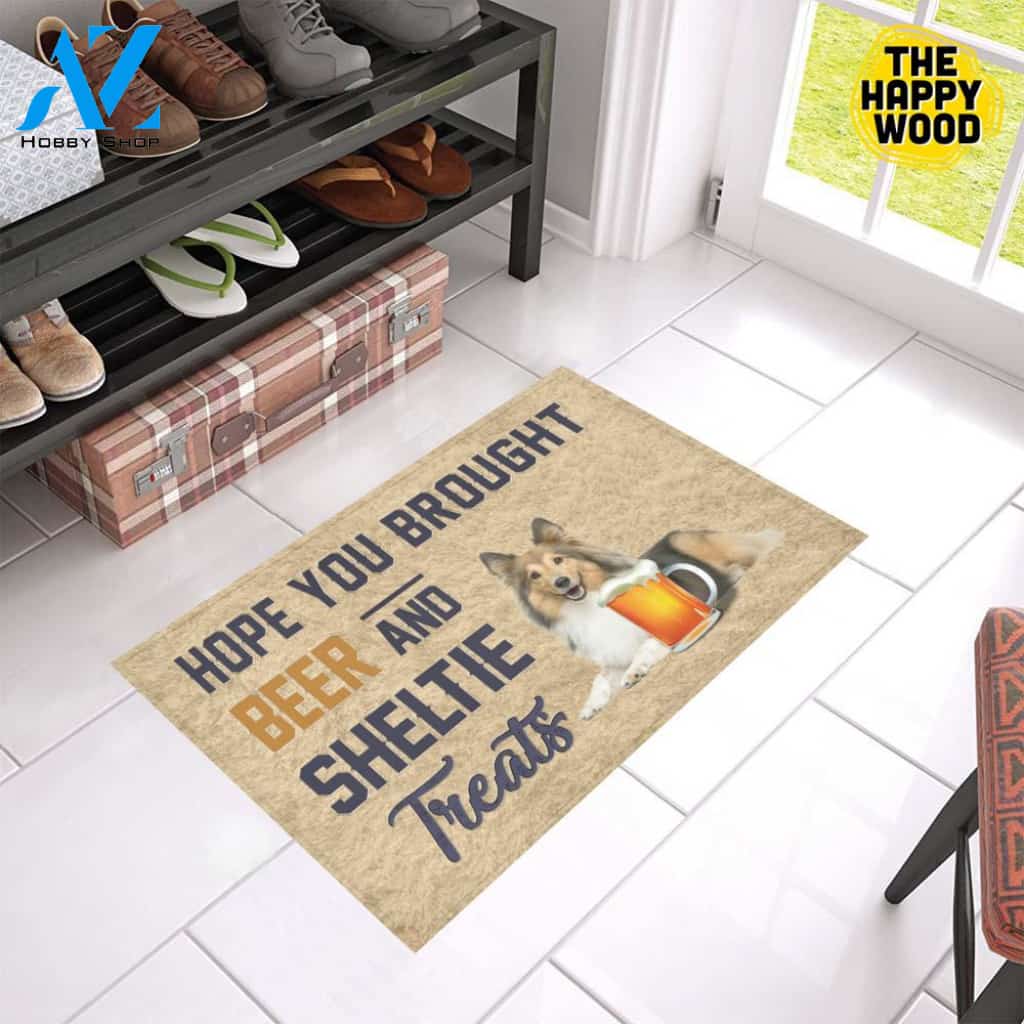 Hope You Bought Beer And Sheltie Treats Doormat