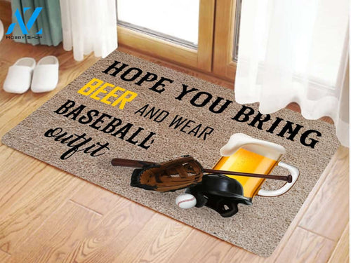 Hope You Bring Beer And Wear Baseball Outfit Doormat