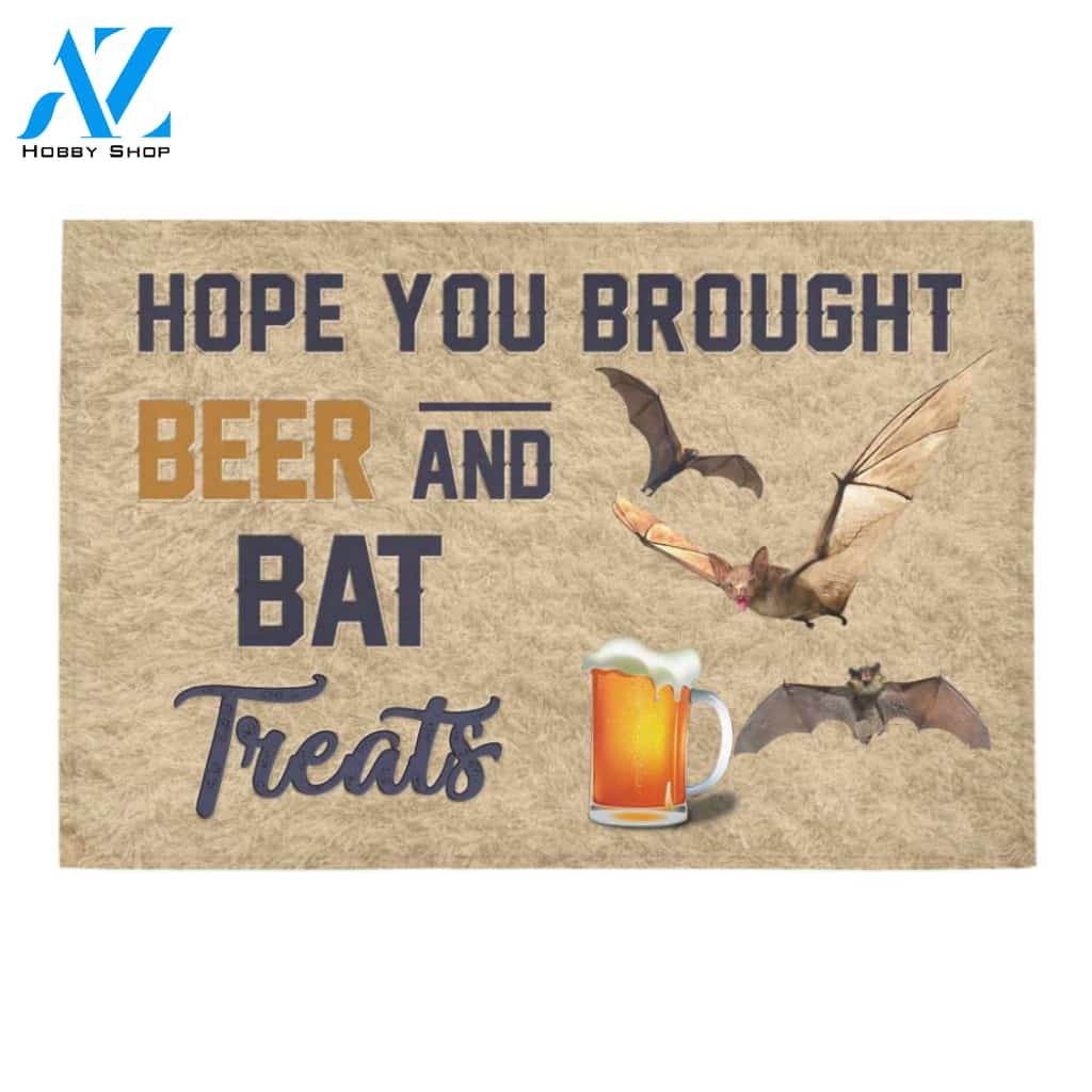 Hope You Brought Beer And Bat Treats Doormat Welcome Mat Housewarming Gift Home Decor Funny Doormat Best Gift Idea For Family Birthday Gift