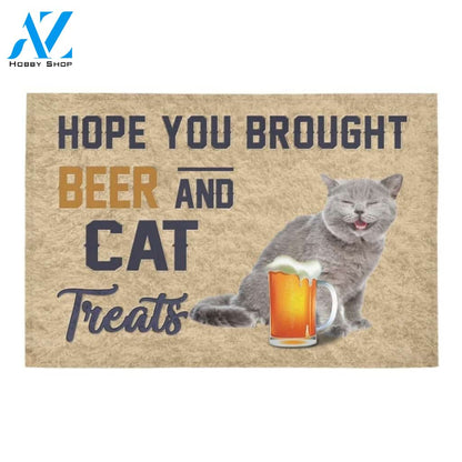Hope You Brought Beer And Cat Treats Printed Doormat Home Decor