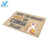 Hope You Brought Beer And Corgi Treats Printed Doormat Home Decor