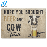 Hope You Brought Beer And Cow Treats Doormat – Rug Doormat