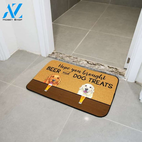 Hope You Brought Beer And Dog Treats Doormat