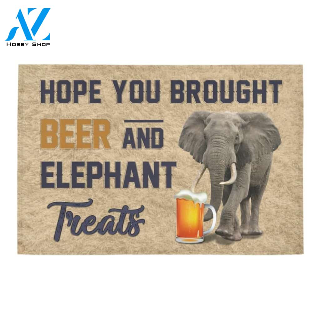 Hope You Brought Beer And Elephant Treats Printed Doormat Home Decor