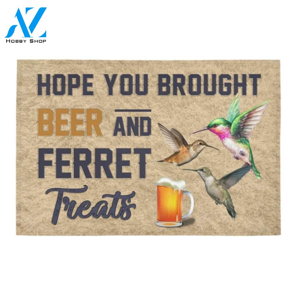 Hope You Brought Beer And Ferret Printed Doormat Home Decor Gift For Dog Lovers