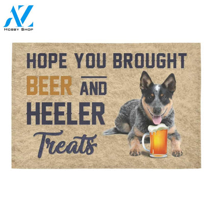 Hope You Brought Beer And Heeler Treats Doormat Welcome Mat Housewarming Gift Home Decor Funny Doormat Best Gift Idea For Friend Birthday Gift