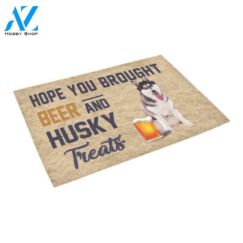 Hope You Brought Beer And Husky Printed Doormat Home Decor