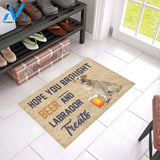Hope You Brought Beer And Labrador Treats Doormat Welcome Mat Housewarming Gift Home Decor Funny Doormat Best Gift Idea For Family Birthday Gift