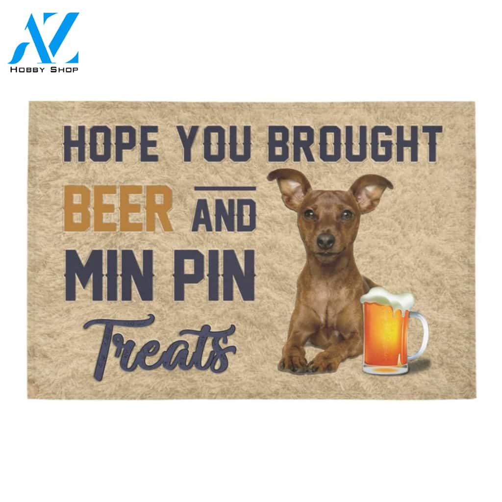 Hope You Brought Beer And Min Pin Printed Doormat Home Decor